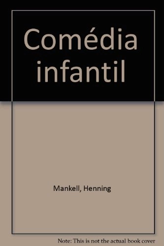 Comédia Infantil; Henning Mankell; 1998