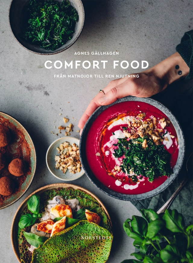 Comfort food : från matnojor till ren njutning; Agnes Gällhagen; 2020