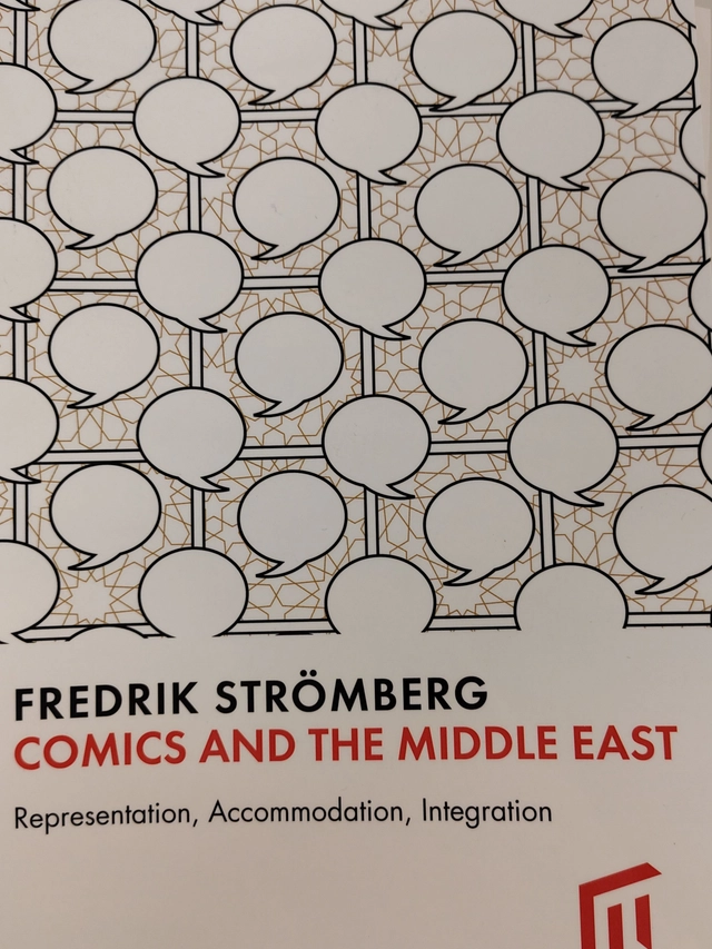 Comics and the Middle East : representation, accommodation, integration; Fredrik Strömberg; 2022