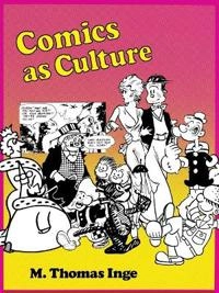 Comics as culture; M. Thomas Inge; 1990
