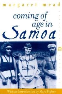 Coming of age in Samoa : a psychological study of primitive youth for western civilisation; Margaret Mead; 2001