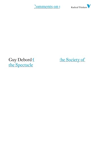 Comments on the Society of the Spectacle; Guy Debord; 2011