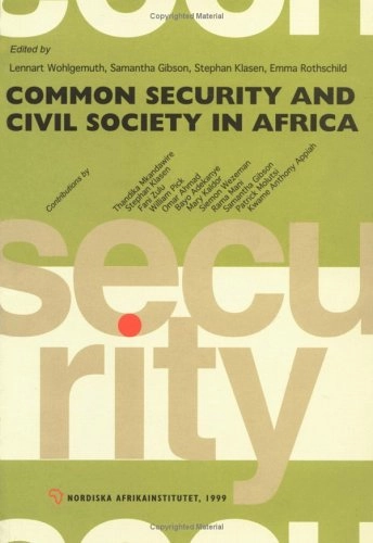 Common security and civil society in Africa; Lennart Wohlgemuth, Nordiska Afrikainstitutet; 1999