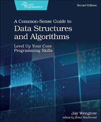 "Common-Sense Guide to Data Structures and Algorithms, Second Edition, 2nd Edition" [Elektronisk resurs]; Jay Wengrow; 2020