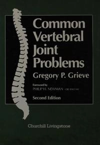 Common Vertebral Joint Problems; Gregory P Grieve; 1988
