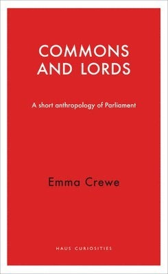 Commons and Lords; Emma Crewe; 2015