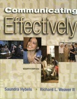 Communicating Effectively; Saundra Hybels, Richard L. Weaver