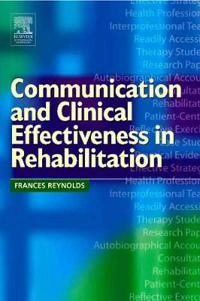Communication and clinical effectiveness in rehabilitation; hälsovetare Frances Reynolds; 2005