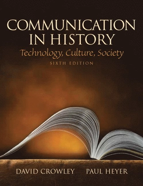 Communication in history : technology, culture, society; David Crowley, Paul Heyer; 2010