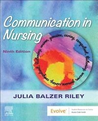 Communication in nursing; Julia W. Balzer-Riley; 2020