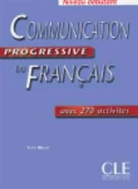 Communication progressive du français avec 270 activités : niveau débutant; Claire. Miquel; 2004