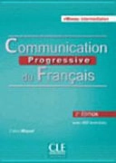 Communication progressive du français : avec 450 exercices : niveau intermédiaire; Claire Miquel; 2014
