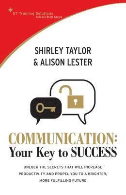 Communication : your key to success; Shirley. Taylor; 2009