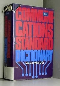 Communications standard dictionary; Martin H. Weik; 1983