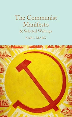 Communist Manifesto & Selected Writings; Karl Marx; 2018