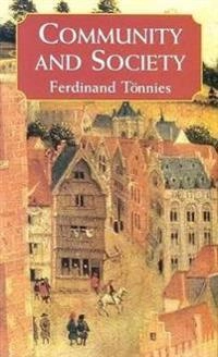Community and Society; Ferdinand Tönnies; 2011