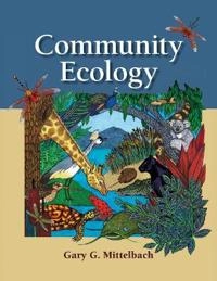 Community ecology; Gary George. Mittelbach; 2012