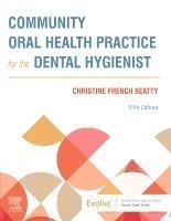 Community oral health practice for the dental hygienist; Christine French Beatty; 2022