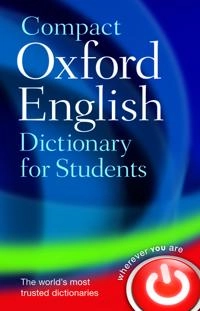 Compact Oxford English dictionary for university and college students; Oxford Languages, Catherine Soanes, Sara Hawker; 2006