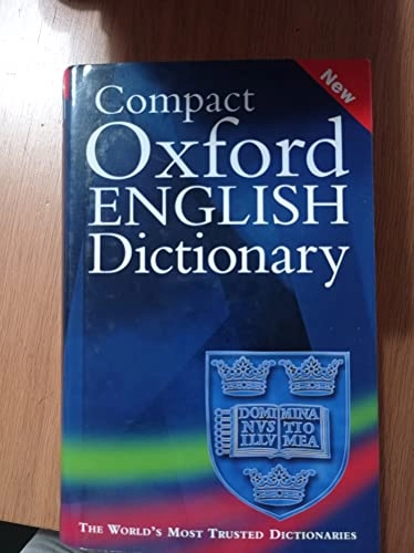 Compact Oxford English dictionary of current English; Catherine Soanes; 2003