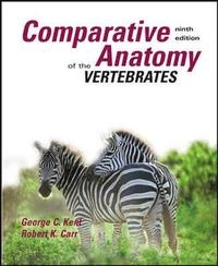 Comparative Anatomy of the Vertebrates; George Kent; 2000