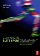 Comparative Elite Sport Development; Barrie Houlihan, Mick Green; 2016
