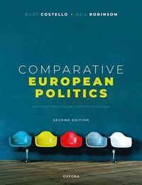 Comparative European politics : distinctive democracies, common challenges; Rory Costello, Neil Robinson; 2024