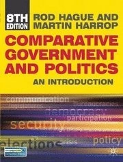Comparative government and politics : an introduction; Rod Hague; 2010