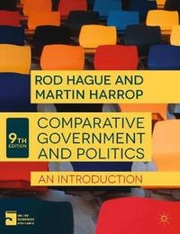 Comparative government and politics : an introduction; Rod Hague; 2013