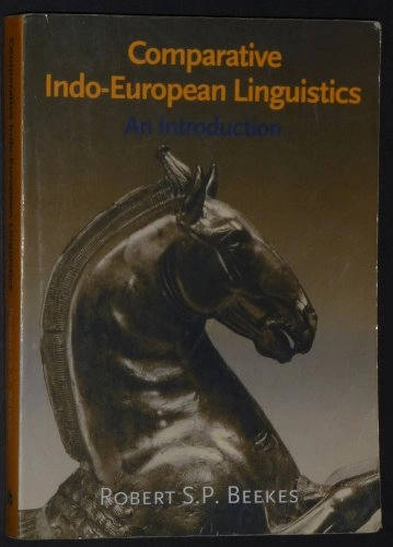 Comparative Indo-European linguistics : an introduction; Robert S. P. Beekes; 1995