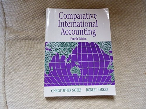 Comparative international accounting; Christopher Nobes, Robert Parker; 1995