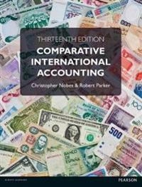 Comparative international accounting; Christopher Nobes, Robert B. Parker; 2016