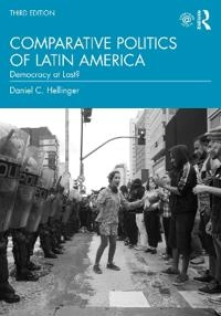 Comparative politics of Latin America : democracy at last?; Daniel Hellinger; 2021