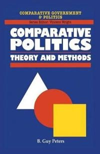 Comparative politics : theory and methods; B. Guy Peters; 1998