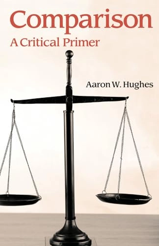 Comparison : a critical primer; Aaron W. Hughes; 2017