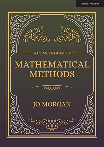 Compendium Of Mathematical Methods; Joanne Morgan; 2019