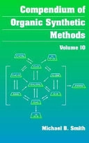 Compendium of Organic Synthetic Methods, Volume 10,; Michael B. Smith; 2002