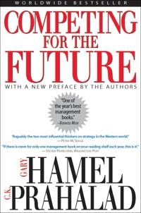Competing for the future; Gary Hamel; 1994