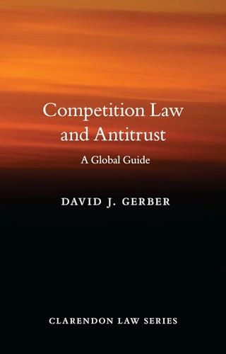 Competition law and antitrust : a global guide; David J. Gerber; 2020