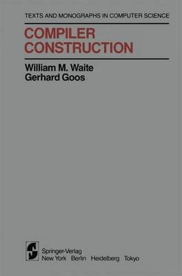 Compiler construction; William McCastline Waite; 1984