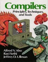 Compilers : principles, techniques, and tools; Alfred V. Aho; 1986