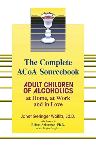 Complete ACOA Sourcebook; Janet G Woititz; 2002