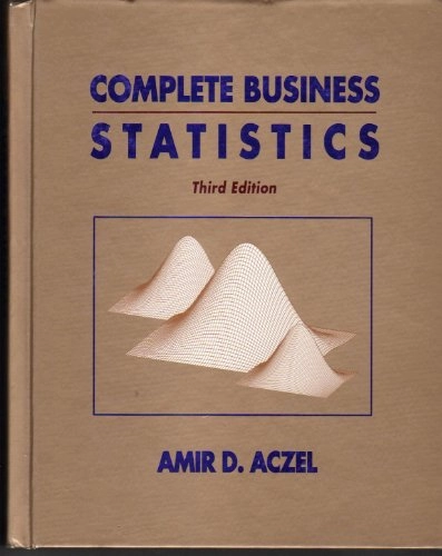 Complete business statistics; Amir D. Aczel; 1996