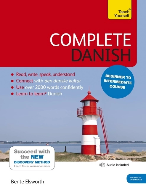 Complete Danish Beginner To Intermediate Course; Bente Elsworth; 2013