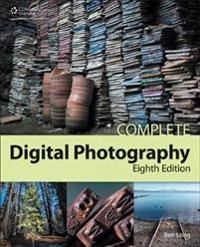 Complete digital photography; Ben Long; 2015