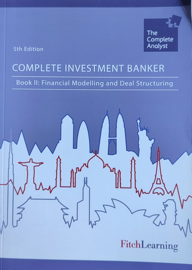 Complete Investment Banker Book:II Financial Modelling and Deal Structuring; Pain, Wright, Ryder-Carlton; 2016