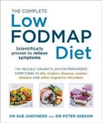 Complete Low-FODMAP Diet; Sue Shepherd, Peter Gibson; 2014