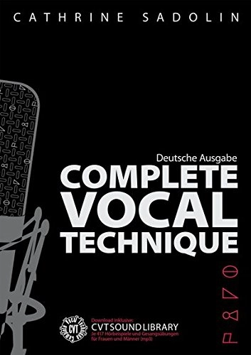 Complete vocal technique; Cathrine Sadolin; 2013