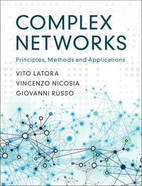 Complex networks : principles, methods and applications; Vito Latora; 2017
