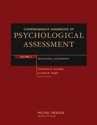 Comprehensive Handbook of Psychological Assessment, Volume 3, Behavioral As; Michel Hersen; 2003